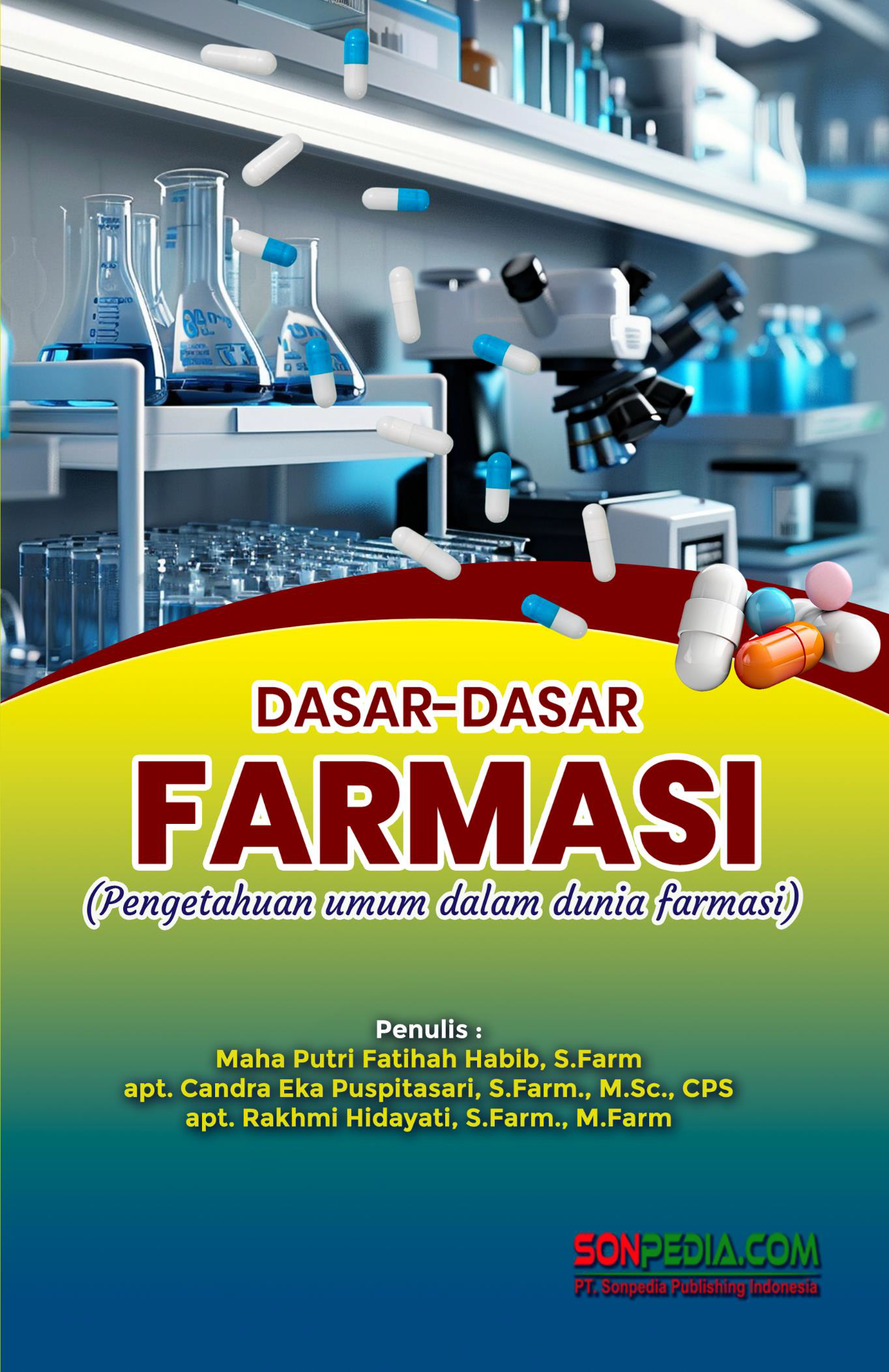 Cover Dasar-Dasar Farmasi : Pengetahuan umum dalam dunia farmasi”